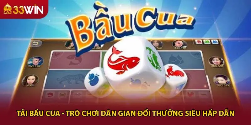 Tải Bầu Cua - Trò Chơi Dân Gian Đổi Thưởng Siêu Hấp Dẫn